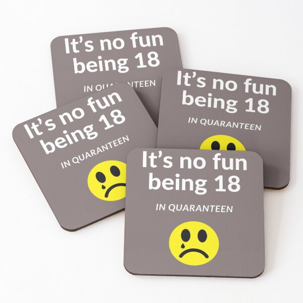 Item preview, It's no fun being 18 in Quaranteen designed and sold by UncleStuScience.