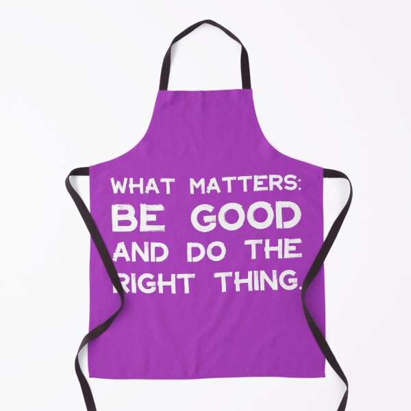 Item preview, What Matters: Be Good and Do the Right Thing | Life | Quotes | Purple designed and sold by Wintre2.