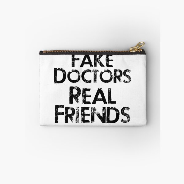 Item preview, Fake Doctors Real Friends designed and sold by Visuals of  Karthik.