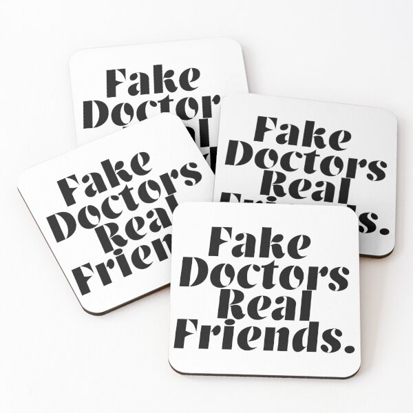 Item preview, Fake Doctors Real Friends designed and sold by Visuals of  Karthik.