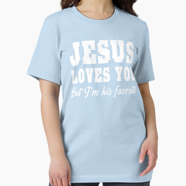 Item preview, Jesus Loves You But I'm His Favorite designed and sold by christianity.