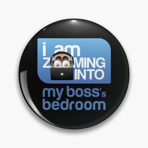 Item preview, Zooming Into My Boss's Bedroom designed and sold by artColourized.