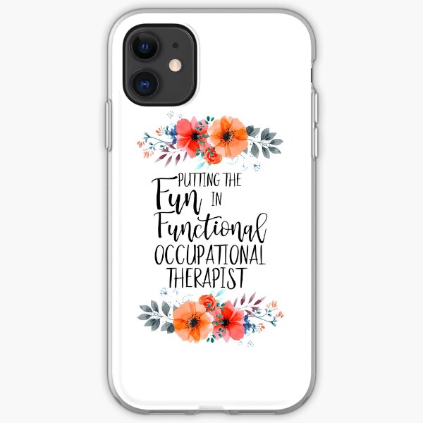 Putting the Fun in Functional Occupational Therapist iPhone Soft Case
