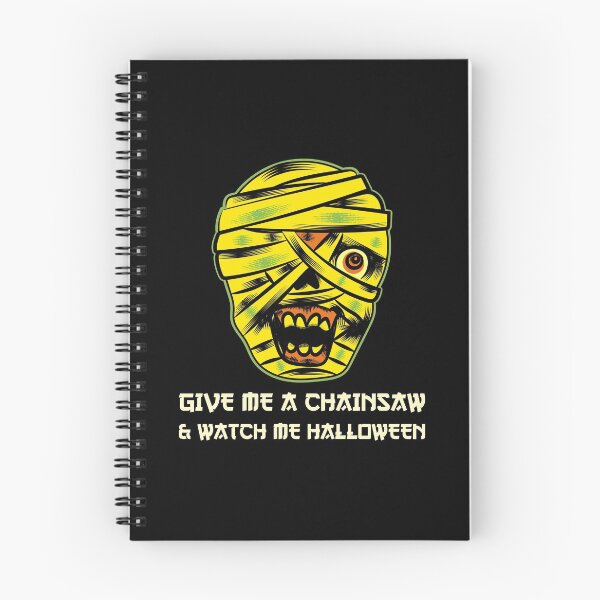 Item preview,  Give Me A Chainsaw & Watch Me Halloween | Halloween Holiday | Bandaged Scary Mummy Design designed and sold by Ainbowz-Artwork.