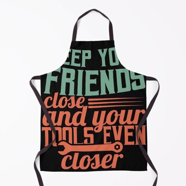 Item preview, Keep your friends close and your tools even closer designed and sold by Grinover.