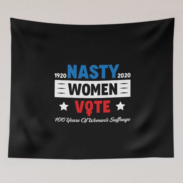 Item preview, Nasty Women Vote 1920 2020 designed and sold by dreamy11.