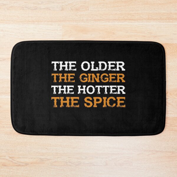 Item preview, The Older The Ginger The Hotter The Spice designed and sold by dreamy11.