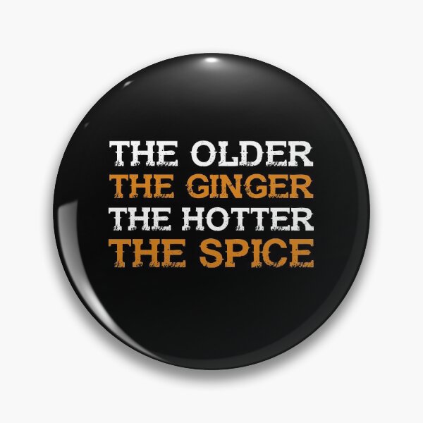 Item preview, The Older The Ginger The Hotter The Spice designed and sold by dreamy11.