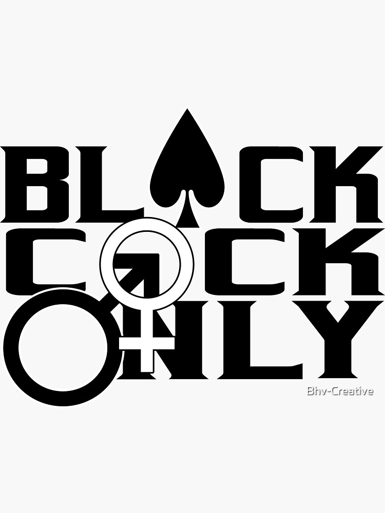 "Black Cock Only BBC Cuckold Hotwife Alpha Beta" Sticker for Sale by