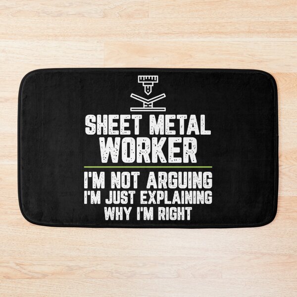 Item preview, Sheet metal worker I'm Not Arguing I'm Just Explaining Why I'm Right Sheet metal worker Gift Funny Shirt Novelty Gag Gift Office Desk Boss Gift designed and sold by Orange Pieces.