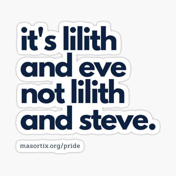 Lilith and Eve, not Lilith and Steve Sticker