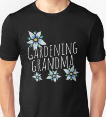 Gardening Grandma Unisex T-Shirt