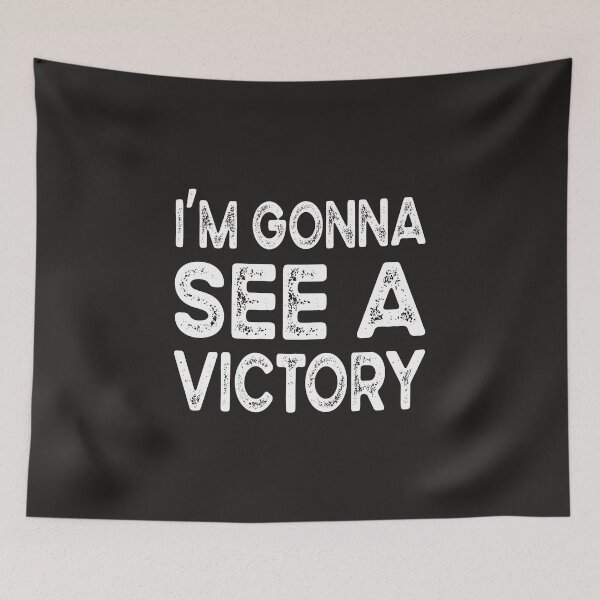 Item preview, I'm Gonna See A Victory designed and sold by AscendMerch.