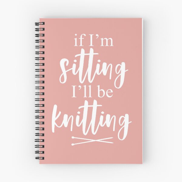 Item preview, If I'm Sitting I'll be Knitting Funny Slogan designed and sold by CreativeTwins.