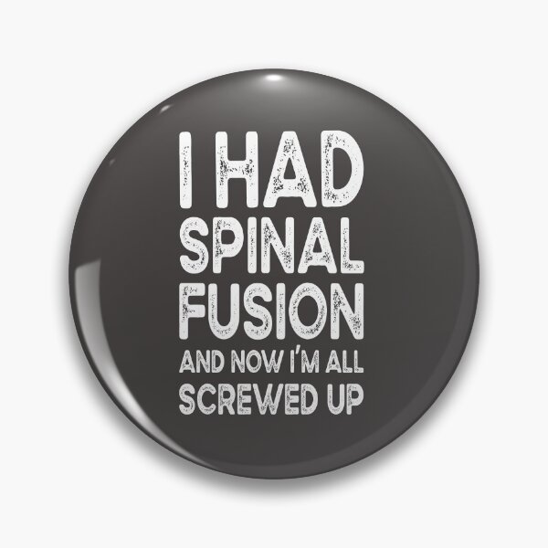 Item preview, I Had Spinal Fusion And Now I'm All Screwed Up designed and sold by AscendMerch.