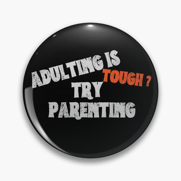 Item preview, Adulting is Tough? Try Parenting designed and sold by The Logical Being.