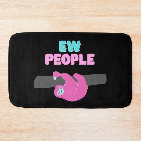 Item preview, Ew People Sloth designed and sold by narcocynic.