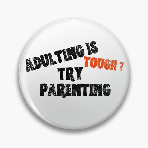 Item preview, Adulting is Tough? Try Parenting designed and sold by The Logical Being.
