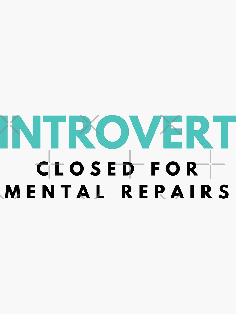 Stickers - Introverts - I Am Closed Today For Introvert Art