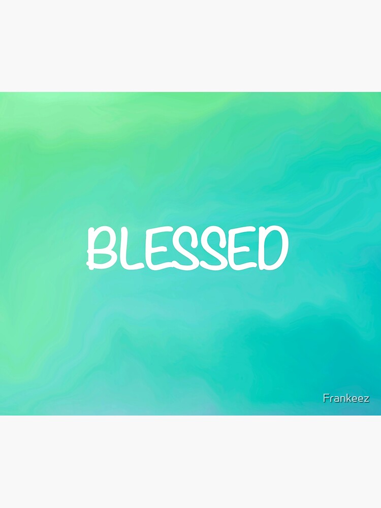 blessed-poster-for-sale-by-frankeez-redbubble