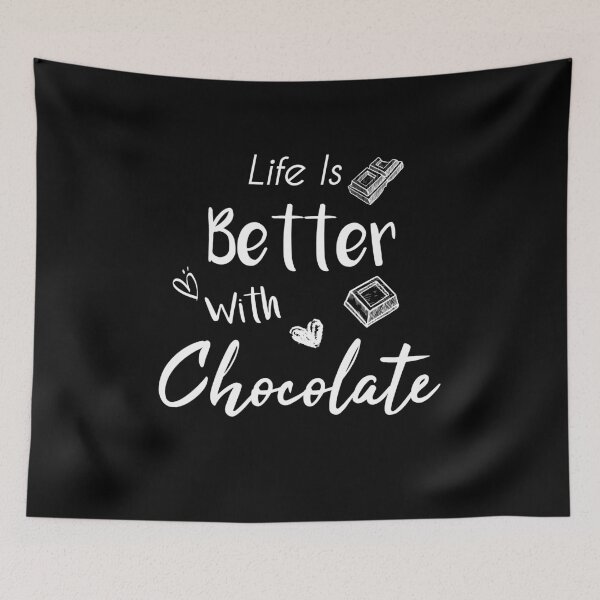 Item preview, life is better with chocolate , Chocolate Eater, Chocolate Lover, Milk Chocolate, Dark Chocolate Lover, Sweets Lover designed and sold by Dkh Fashion.