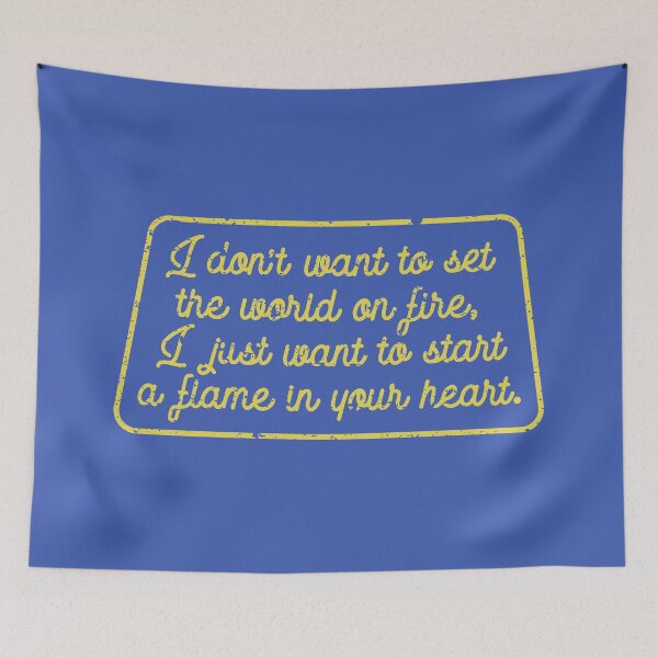 Item preview, I Just Want To Start A Flame In Your Heart designed and sold by SimplyNewDesign.