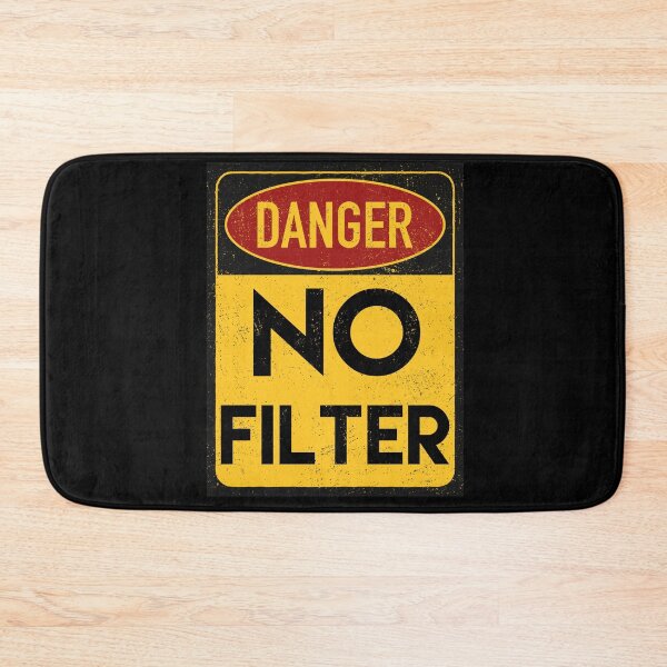Item preview, Danger No Filter  - funny sarcastic design or serious up to you   designed and sold by King Of Skies.