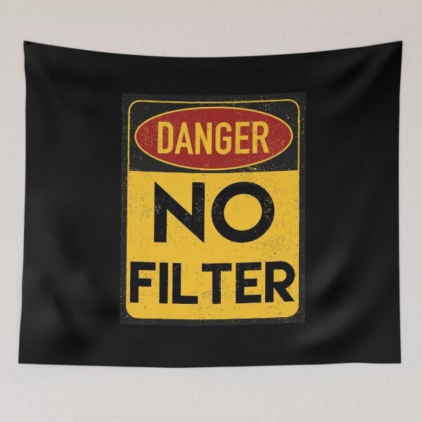 Item preview, Danger No Filter  - funny sarcastic design or serious up to you   designed and sold by King Of Skies.