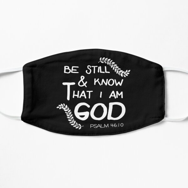 Be Still And Know That I Am God Psalm Christian Religious Cool Gift Ideas Mask