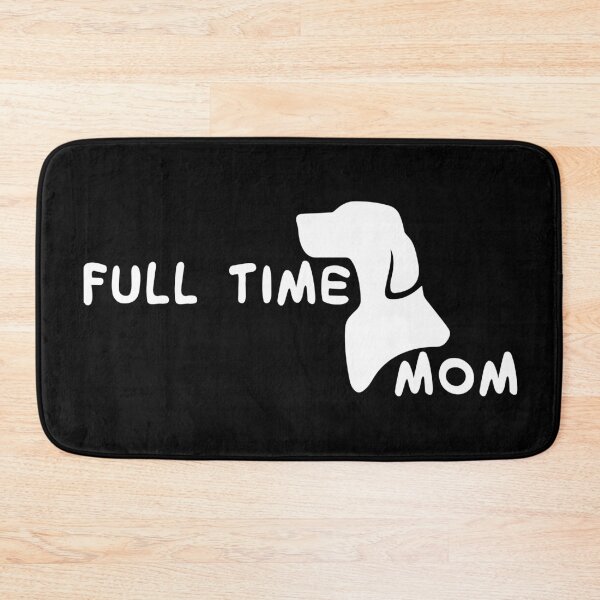 Item preview, Fulltime Dog Mom : Dog Edition designed and sold by CraftingYellow.