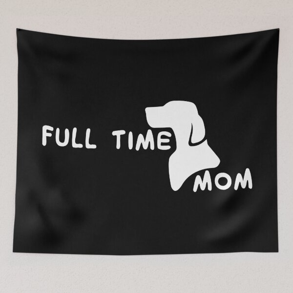 Item preview, Fulltime Dog Mom : Dog Edition designed and sold by CraftingYellow.