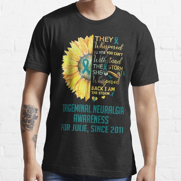 Trigeminal Neuralgia Awareness Warrior Support Survivor Teal Ribbon Gifts Essential T-Shirt