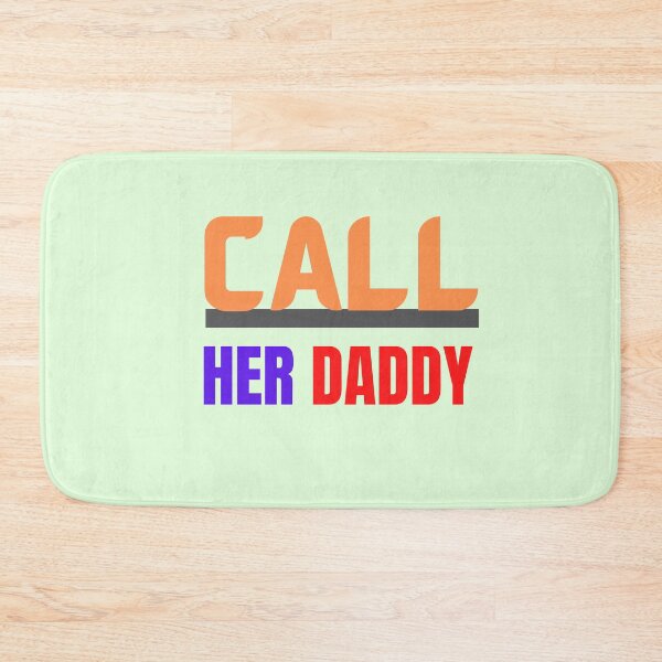 Item preview, Call Her Daddy  designed and sold by The Full Cart.