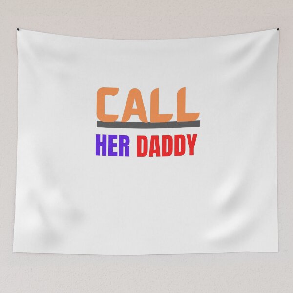 Item preview, Call Her Daddy  designed and sold by The Full Cart.