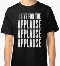 Applause (II) Classic T-Shirt