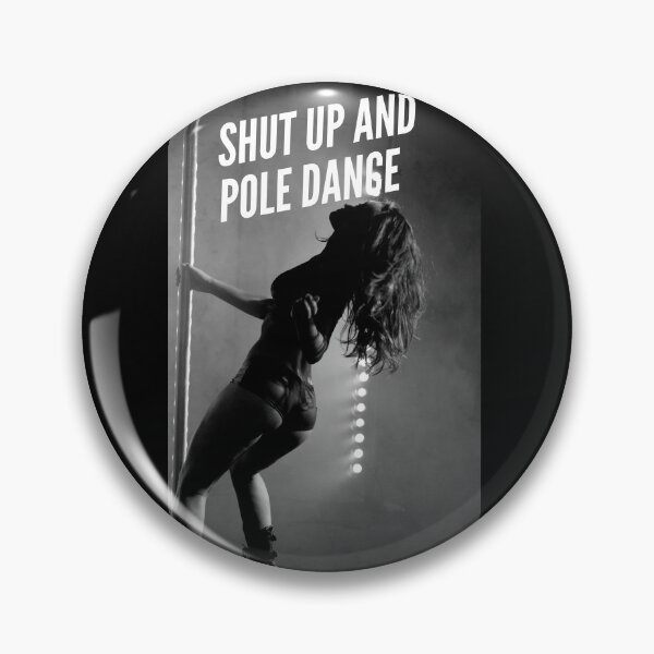 Item preview, Shut up and pole dance designed and sold by Silent  Song.