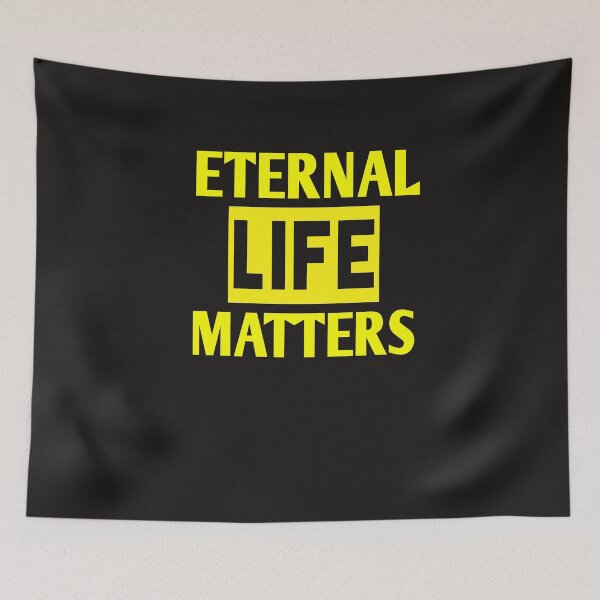 Item preview, Eternal life matters designed and sold by Andreastore.