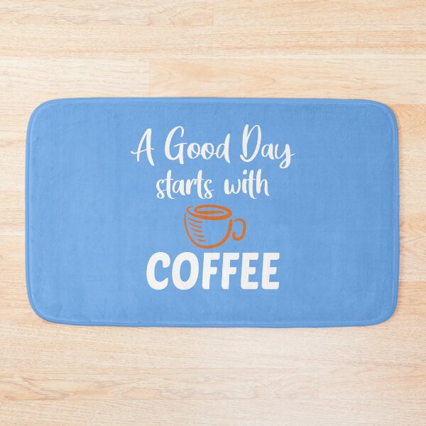 Item preview, A Good Day Starts With Coffee designed and sold by JustGift.