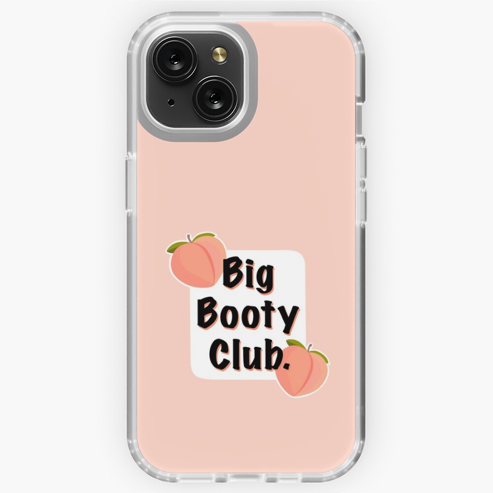 Big booty club