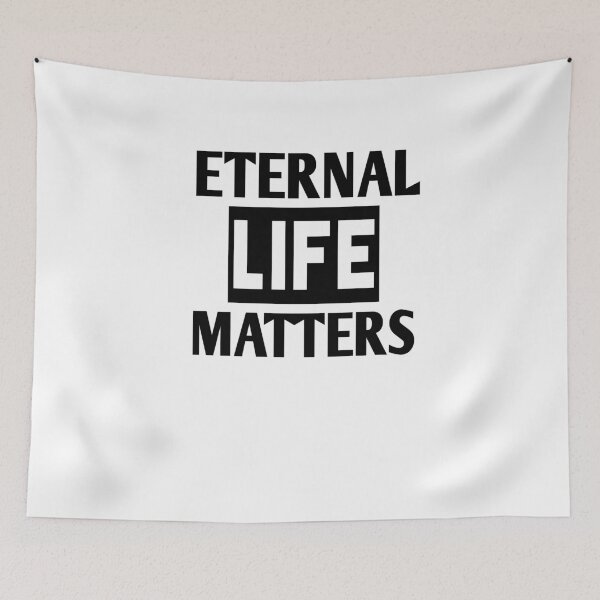 Item preview,  Eternal life matters designed and sold by Andreastore.