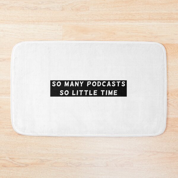 Item preview, So many podcasts so little time designed and sold by avit1.