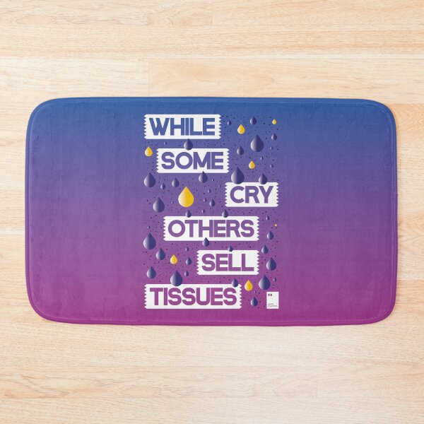 Item preview, While some cry, others sell tissues designed and sold by quotesonposters.