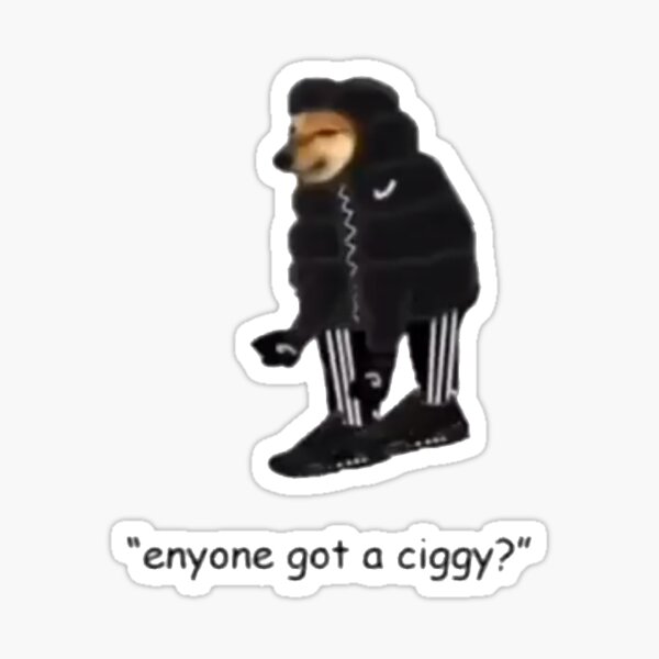 Item preview, anyone got a ciggy mate cheems designed and sold by ZeggiePaws.