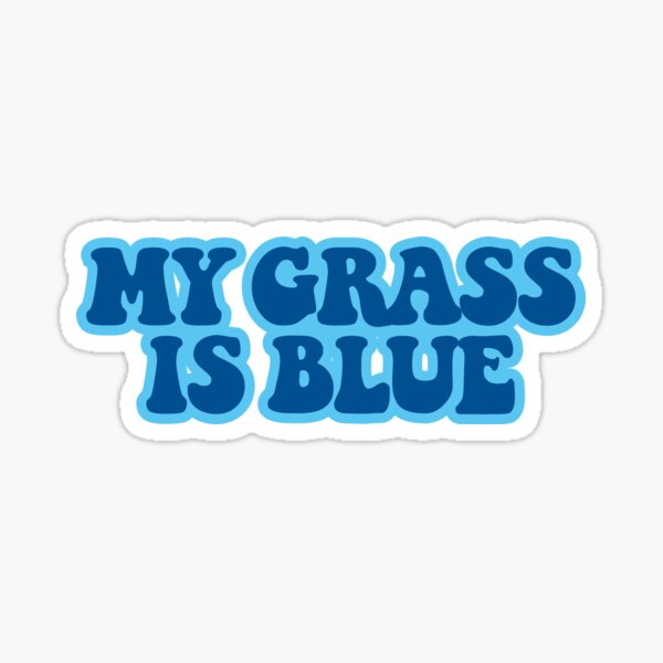 Item preview, My Grass is Blue designed and sold by OffbeetShirts.
