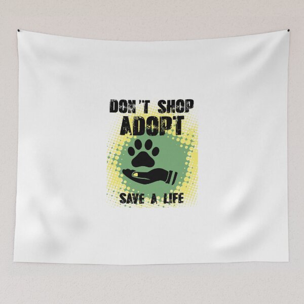 Item preview, Don't Adopt Save A Life - Dog Lovers Dogs designed and sold by Superhero Gear.