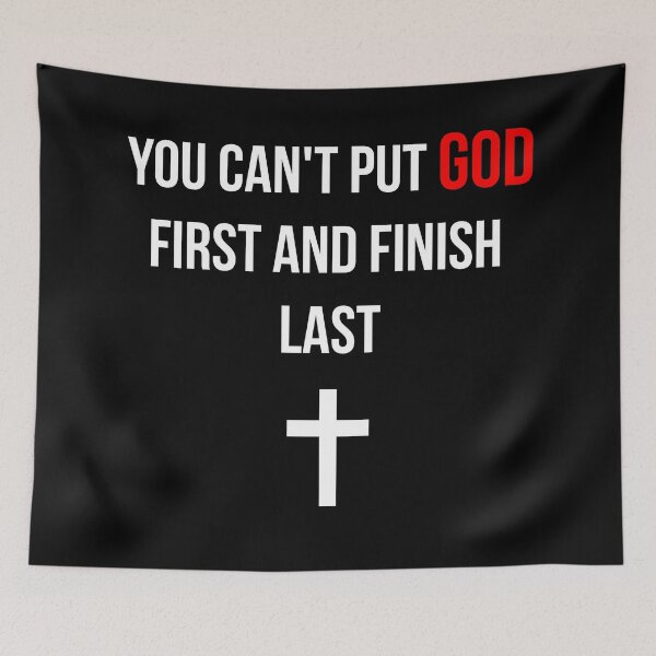 Item preview, You cant put God first and finish last designed and sold by tripanthias.