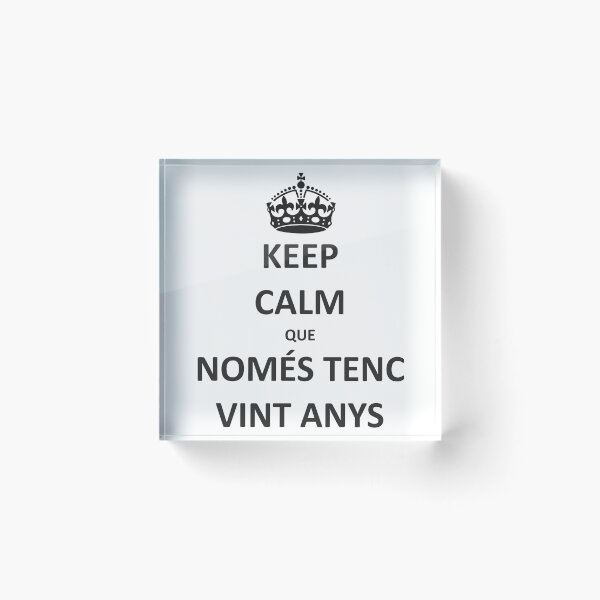 Item preview, Keep calm that only tenc vint anys designed and sold by 3coma14.