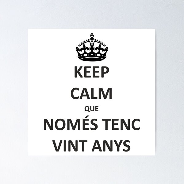 Item preview, Keep calm that only tenc vint anys designed and sold by 3coma14.