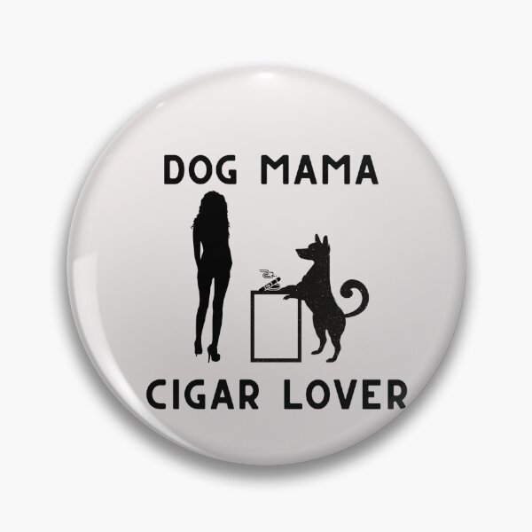 Item preview, Dog Mama, Cigar Lover designed and sold by Millenial Designs.