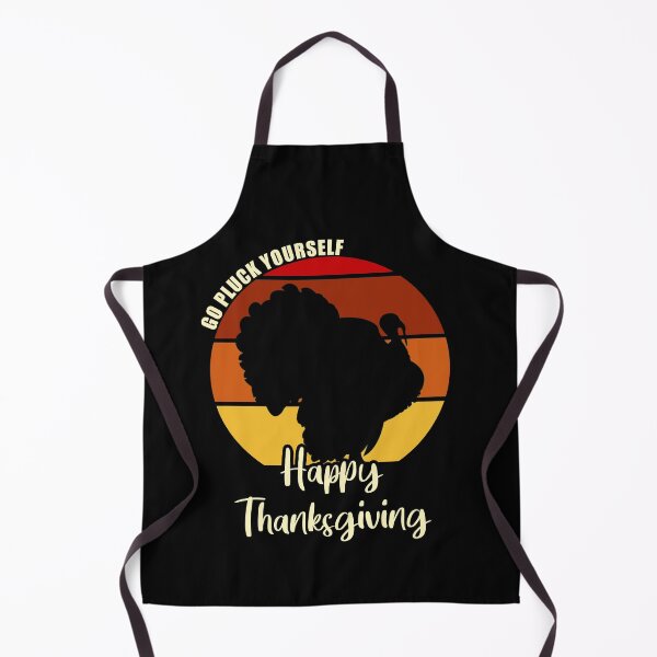 Item preview, Go Pluck Yourself - Happy Thanksgiving designed and sold by MoonsmileProd.